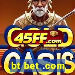 bt bet .com